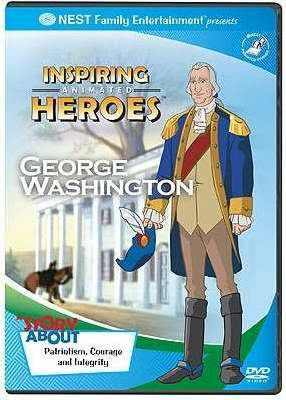 Inspiring Animated Heroes: George Washington DVD - Nest Family Entertainment